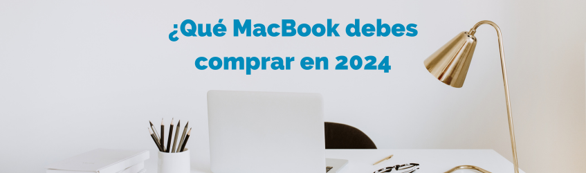 Los MacBook más destacados para comprar este año